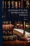Cover: Supplement To The Revised Code Of Virginia - Hutson Street Press