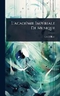 Cover: L'acadA(c)mie ImpA(c)riale De Musique - Hutson Street Press