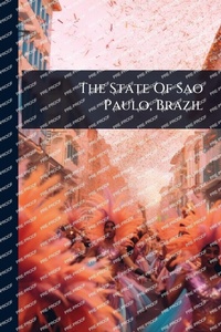 Abbildung von: The State Of Sao Paulo, Brazil - Hutson Street Press