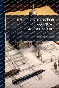 Enlarge image Cover: Specifications For Practical Architecture - Hutson Street Press