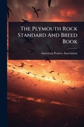 Cover: The Plymouth Rock Standard And Breed Book - Hutson Street Press