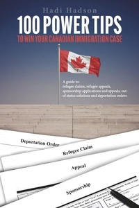 Abbildung von: 100 Power Tips to Win Your Canadian Immigration Case - Bookbaby