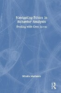 Abbildung von: Navigating Ethics in Behavior Analysis - Routledge