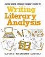 Cover: A High School English Teacher's Guide to Writing Literary Analysis - Routledge