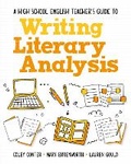 Cover: A High School English Teacher's Guide to Writing Literary Analysis - Routledge