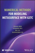 Cover: Numerical Methods for Modeling Metasurface with Gstc - Wiley-IEEE Press