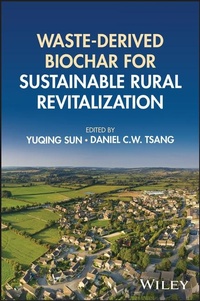 Abbildung von: Waste-Derived Biochar for Sustainable Rural Revitalization - Wiley