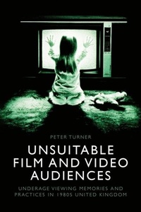 Enlarge image Cover: Unsuitable Film and Video Audiences - Edinburgh University Press
