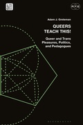 Cover: Queers Teach This! - Bloomsbury Academic