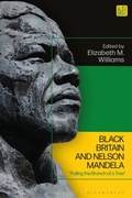 Cover: Black Britain and Nelson Mandela - Bloomsbury Academic
