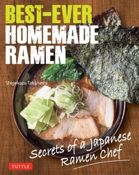 Abbildung von: Best-Ever Homemade Ramen - Tuttle Publishing