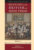 Cover: The Edinburgh History of the British and Irish Press, Volume 1 - Edinburgh University Press