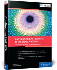 Abbildung von: Configuring SAP Business Technology Platform - SAP PRESS