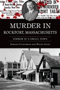 Abbildung von: Murder in Rockport, Massachusetts - The History Press