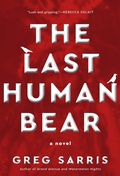 Cover: The Last Human Bear - Heyday Books