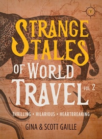Abbildung von: Strange Tales of World Travel, Volume 2 - Travelers' Tales, Incorporated