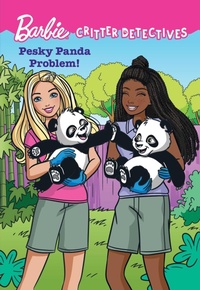 Enlarge image Cover: Barbie Critter Detectives: Pesky Panda Problem! - Mattel