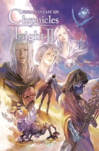 Enlarge image Cover: Final Fantasy XIV: Chronicles of Light Volume II - Square Enix
