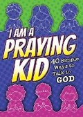 Cover: I Am a Praying Kid: 40 Simple Ways to Talk to God (Pk of 6) - Warner Press