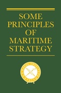 Cover: Some Principles of Maritime Strategy - Naval Institute Press