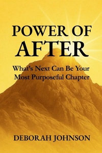 Enlarge image Cover: Power of After - Deborah Johnson