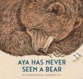 Cover: Aya Has Never Seen a Bear - Greystone Books,Canada