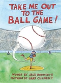Cover: Take Me Out to the Ball Game - Greystone Books,Canada