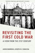 Cover: Revisiting the First Cold War - University of Exeter Press