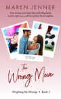 Cover: The Wrong Move - Totally Entwined Group
