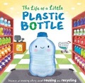 Cover: The Life of a Little Plastic Bottle - Igloo Books
