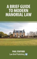 Abbildung von: A Brief Guide to Modern Manorial Law - Law Brief Publishing