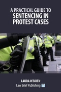 Bild: A Practical Guide to Sentencing in Protest Cases - Law Brief Publishing