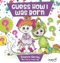 Cover: Guess How I Was Born - Larrikin House