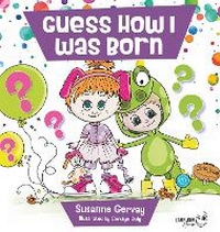 Enlarge image Cover: Guess How I Was Born - Larrikin House