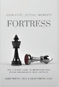 Cover: Your Intellectual Property Fortress - JT Publishing House