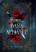 Cover: This Dark Alliance - Renee Dugan