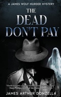 Cover: The Dead Don't Pay - Three Ravens Publishing