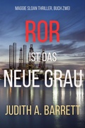 Cover: Ror ist das Neue Grau (Maggie Sloan Thriller Serie, #2) - Wobbly Creek, LLC