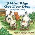 Cover: 3 Mini Pigs Get New Digs In Spirit Lake - Bitterroot Mountain Publishing LLC