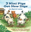 Cover: 3 Mini Pigs Get New Digs In Spirit Lake - Bitterroot Mountain Publishing LLC