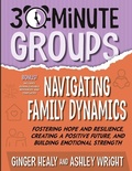 Cover: 30-Minute Groups: Navigating Family Dynamics - National Center for Youth Issues