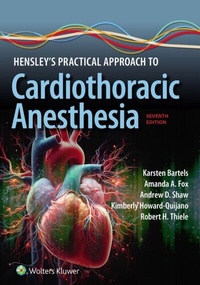 Abbildung von: Hensley's Practical Approach to Cardiothoracic Anesthesia - Wolters Kluwer Health