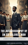 Cover: The Autobiography of an Ex-Colored Man - Zenith Horizon Publishing