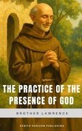 Cover: The Practice of the Presence of God - Zenith Horizon Publishing