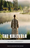 Cover: The Kalevala - Zenith Horizon Publishing