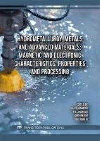 Abbildung von: Hydrometallurgy, Metals and Advanced Materials: Magnetic and Electronic Characteristics, Properties and Processing - Trans Tech Publications Ltd