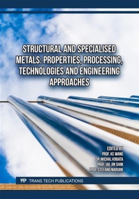 Enlarge image Cover: Structural and Specialised Metals: Properties, Processing, Technologies and Engineering Approaches - Trans Tech Publications Ltd