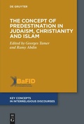 Cover: The Concept of Predestination in Judaism, Christianity and Islam - De Gruyter