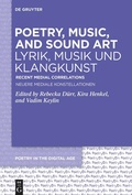 Cover: Poetry, Music, and Sound Art / Lyrik, Musik und Klangkunst - De Gruyter