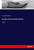 Cover: Studies of the Portrait of Christ - Hansebooks